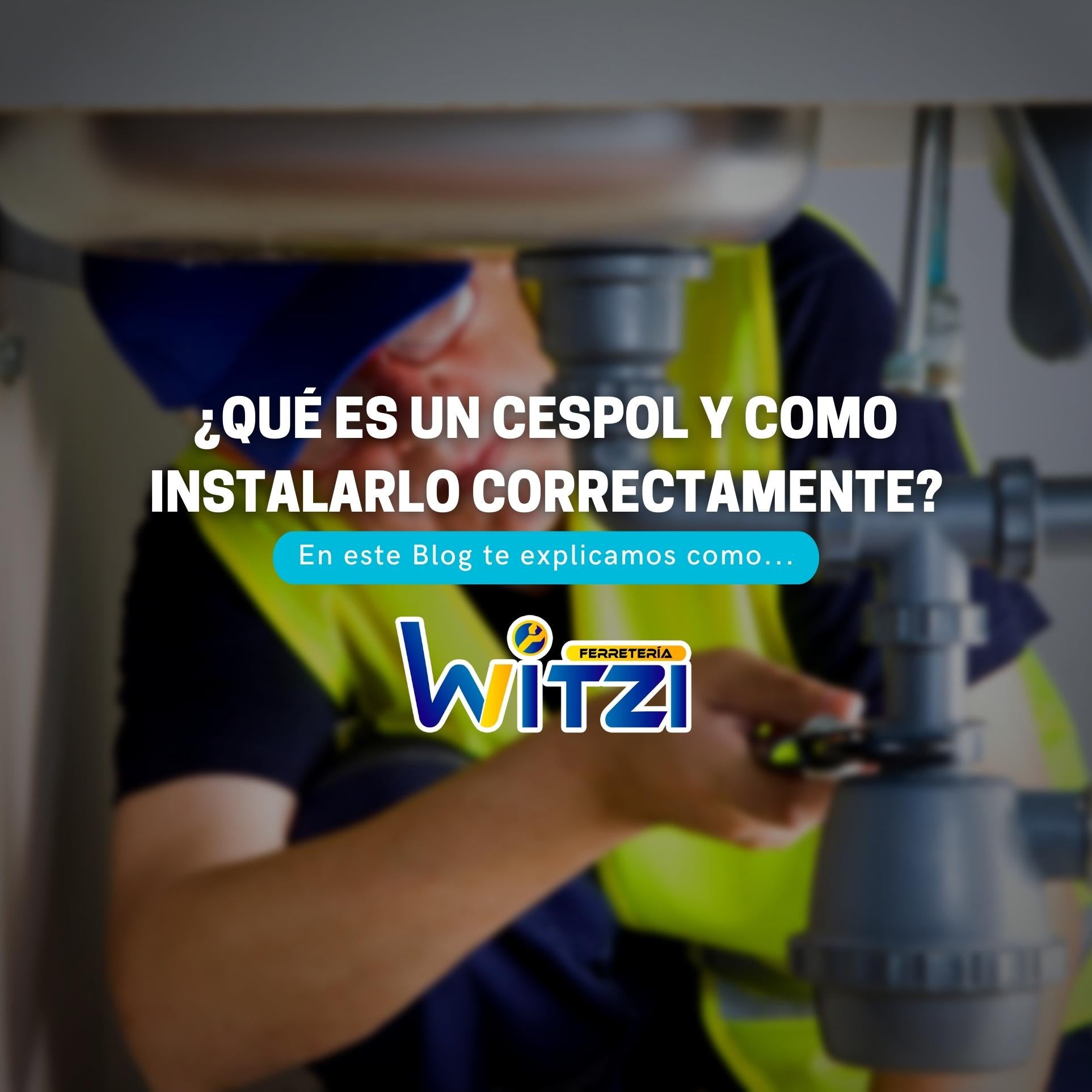 Cespol ¿Para qué sirve? - FERRETERÍA WITZI